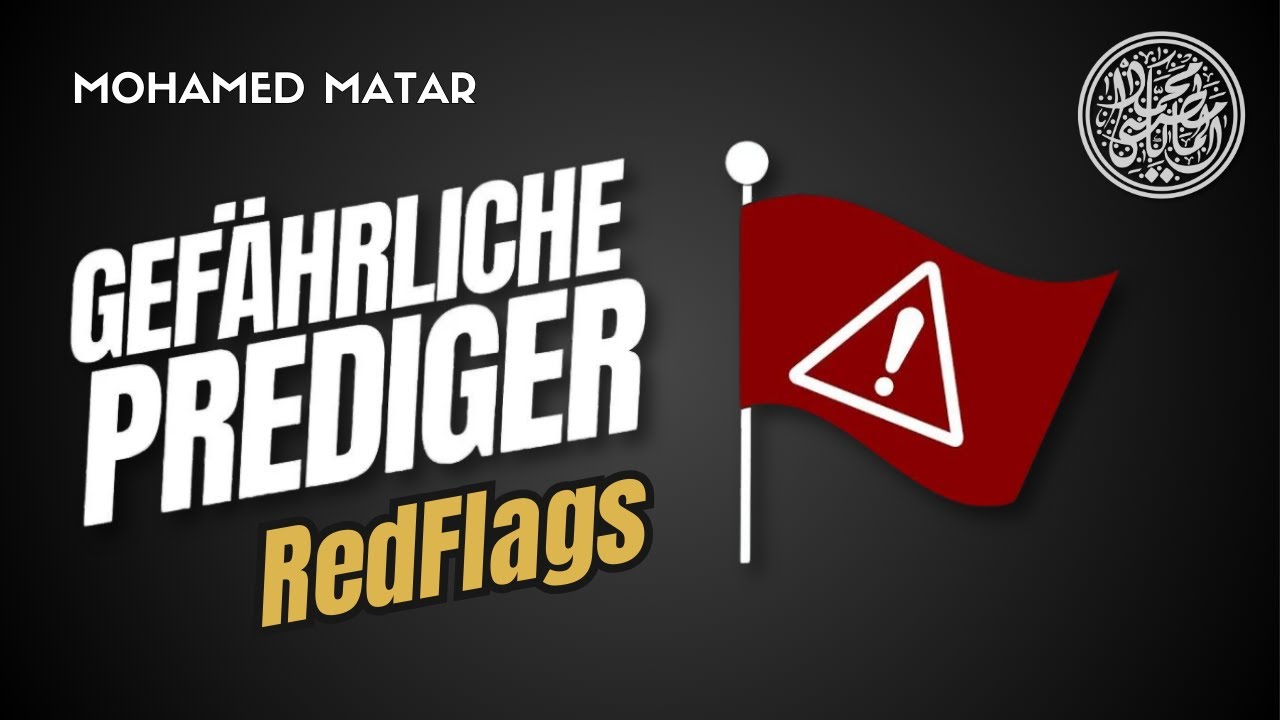 🚩 Gefährliche Prediger 🚩 RED FLAGS | Mohamed Matar