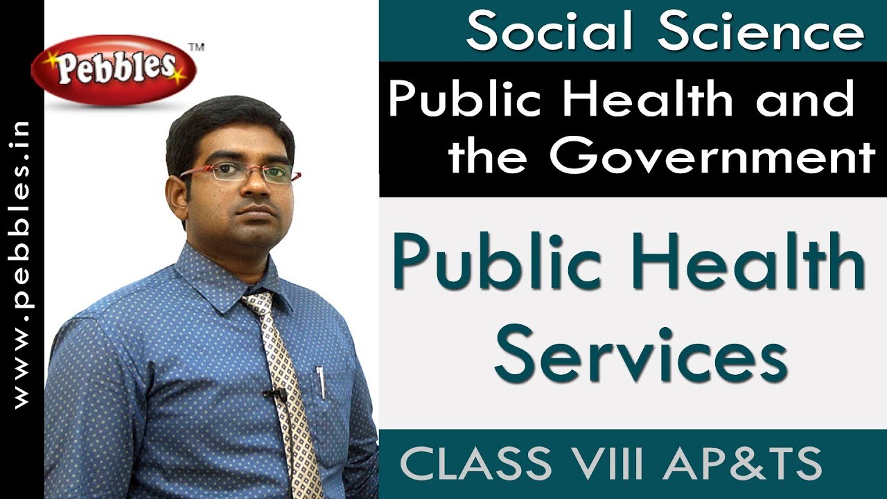 Public Health Services : Public Health and the Government | Social | Class 8 | AP&TS Syllabus