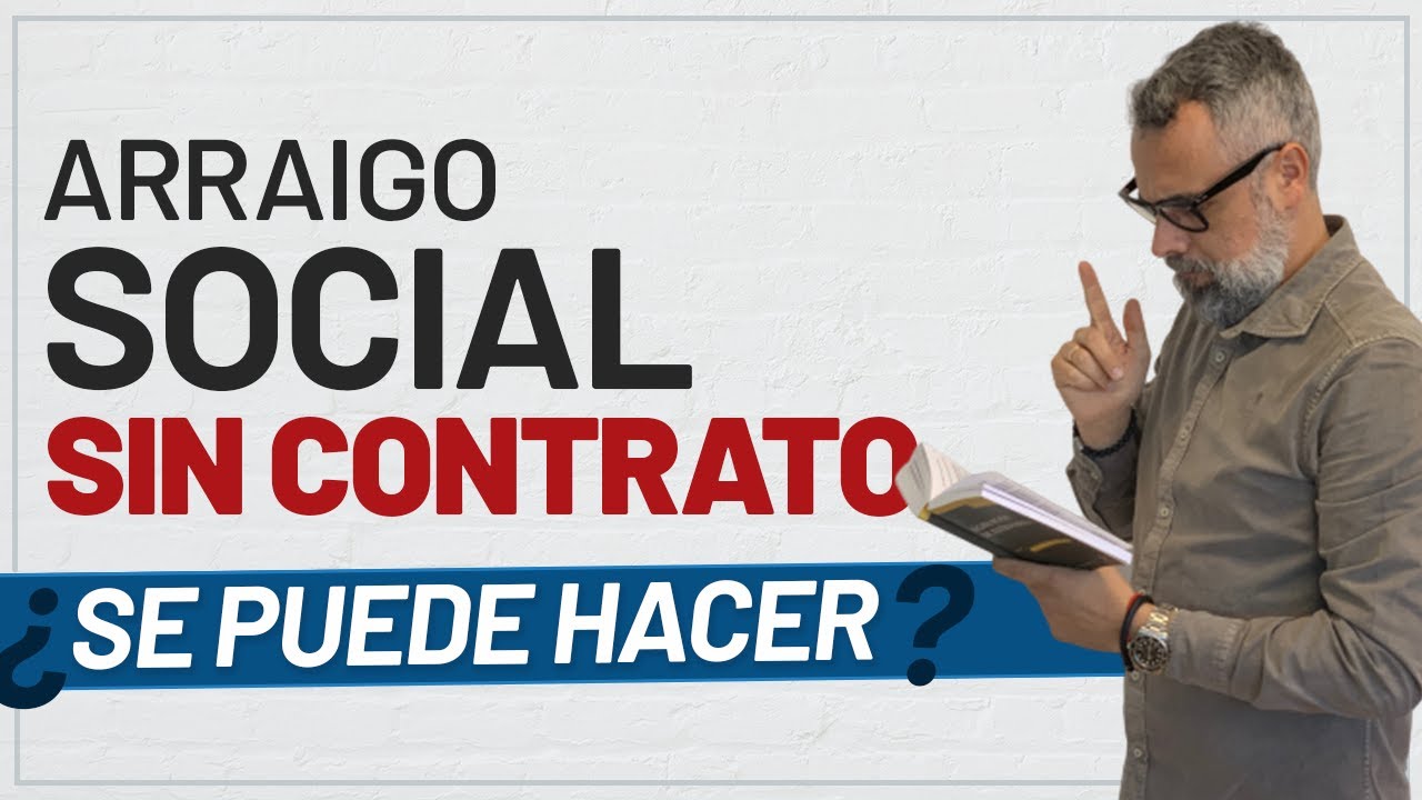 🤔💭 ¿Se puede solicitar el Arraigo Social sin un contrato de trabajo? ☝🏼