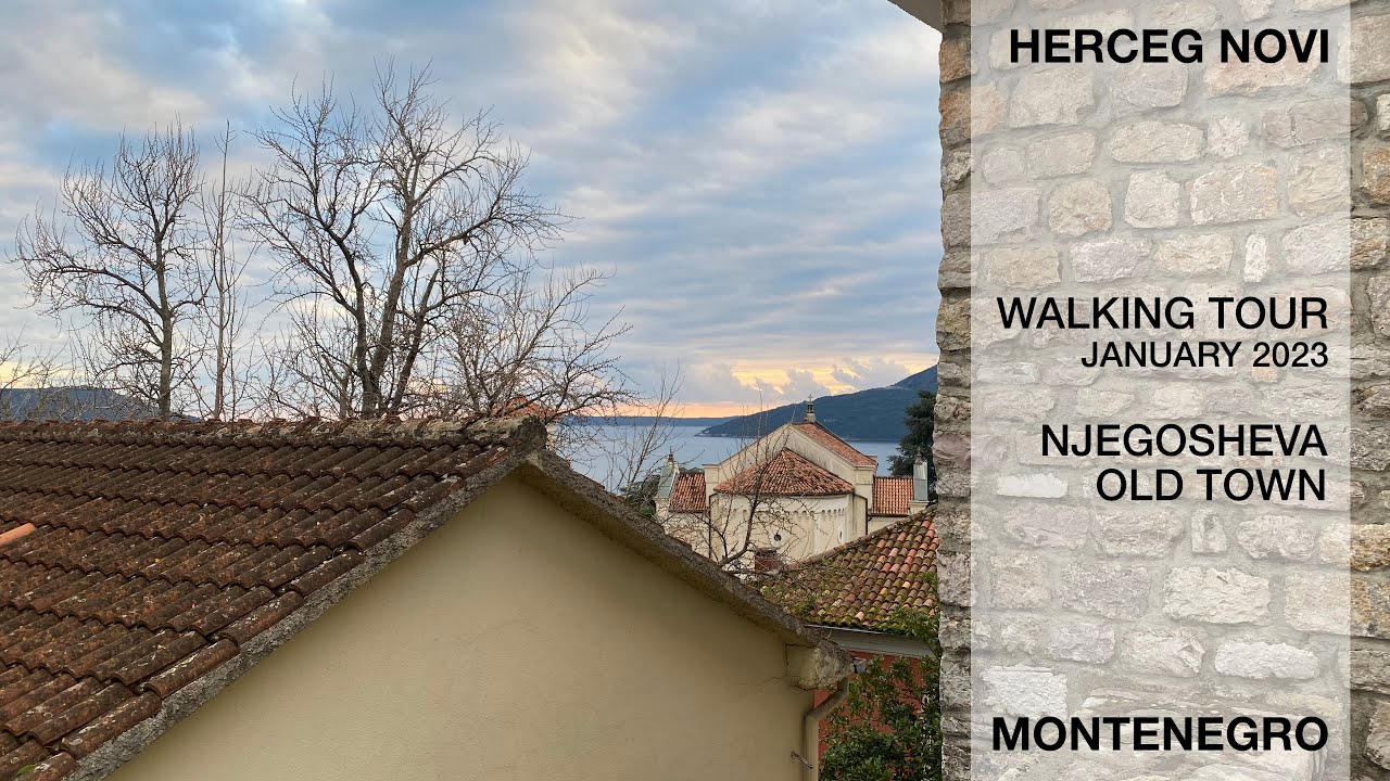Herceg Novi. Old town. Walking tour 2023