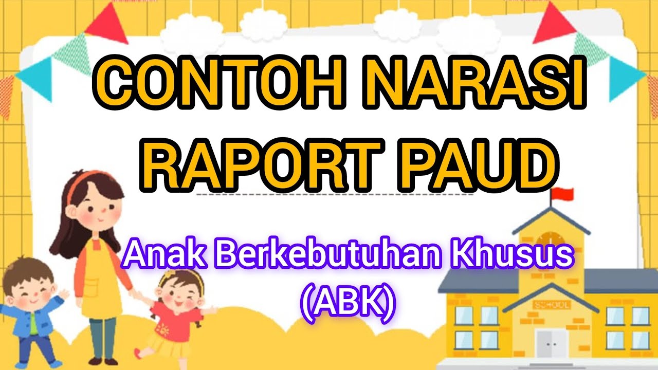 BAGAIMANA  CARA BUAT NARASI RAPORT UNTUK ABK???