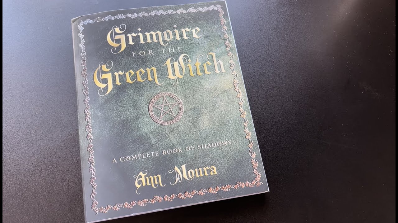 Grimoire for the Green Witch by Ann Moura | Flip Through Book Review #witchcraftbooktube #Greenwitch