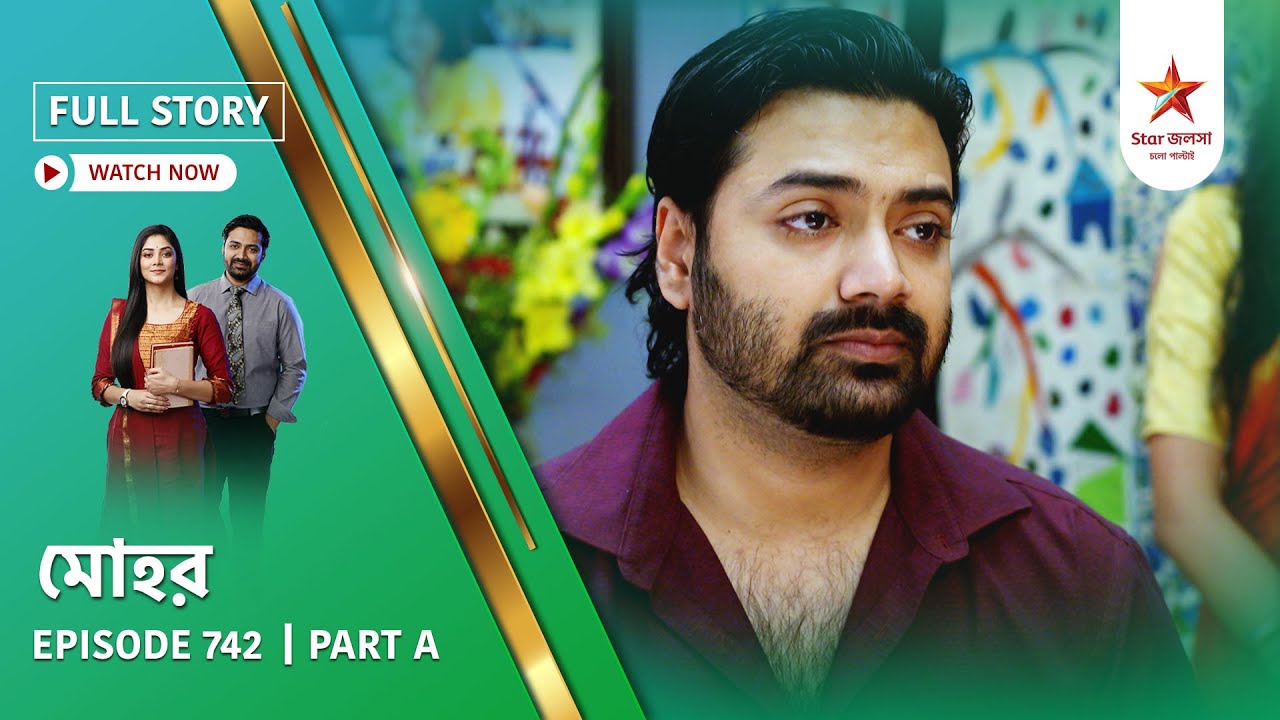 Full Story | Mohor | Episode 742 | Part A