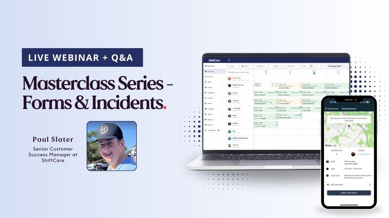ShiftCare Masterclass Series Episode 2 | Forms & Incidents | September
