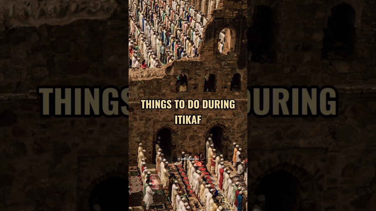 Things to do during Itikaf|Ramadan Itikaf#ramadan #viral #shorts #muslim