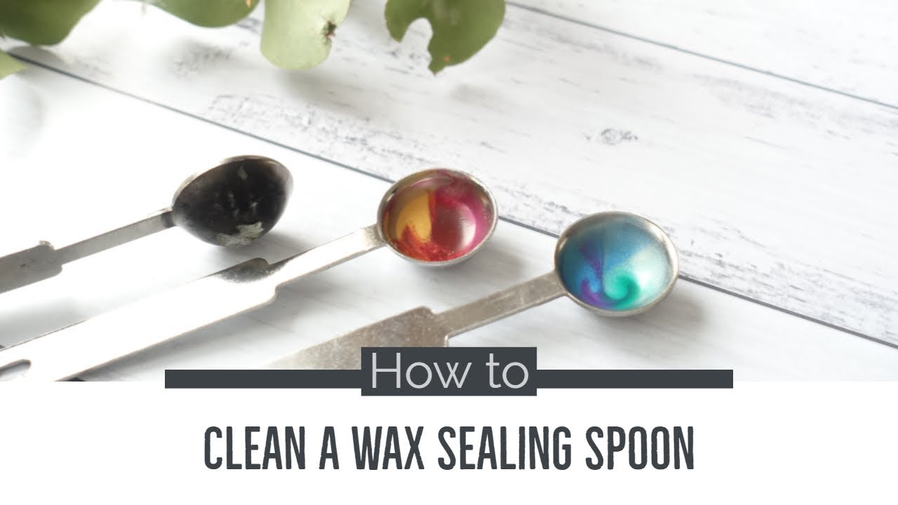 How to clean a wax sealing spoon