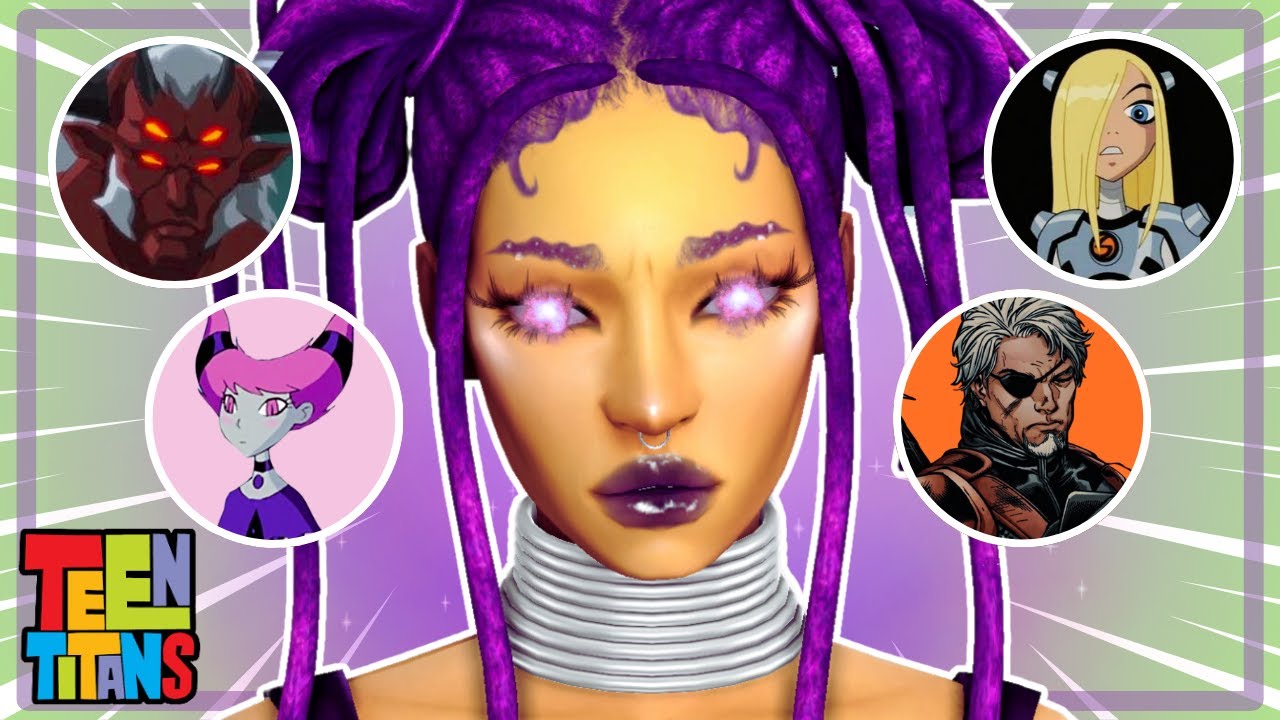 Creating Sims Inspired by Teen Titan Villains
