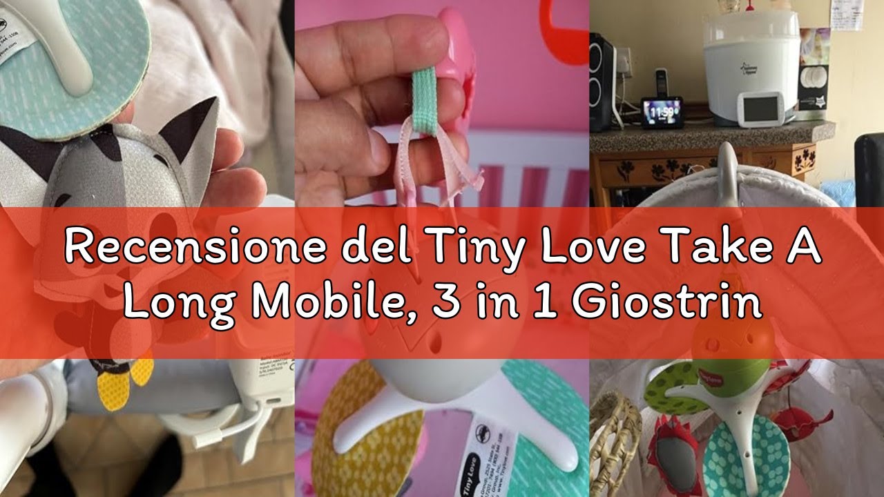 Recensione del Tiny Love Take A Long Mobile, 3 in 1 Giostrina Culla Neonato Musicale Portatile, 0+ M
