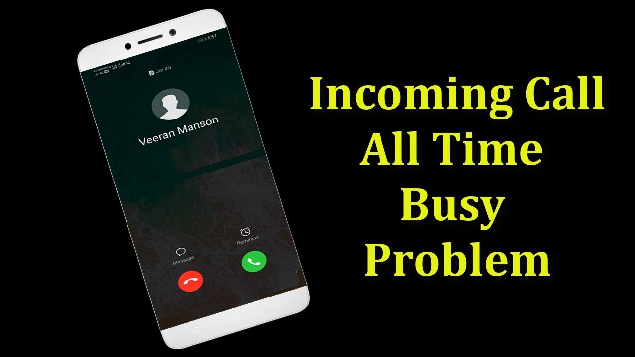 How To Fix Incoming Call All Times Busy Problem In Your Android Mobile