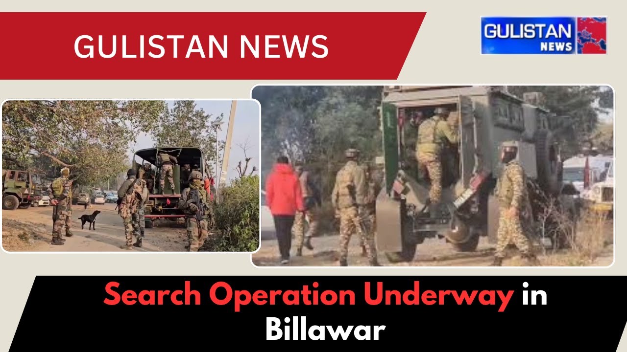 Joint Operation Launched in Kathua Amid Reports of Suspicious Activity in Billawar