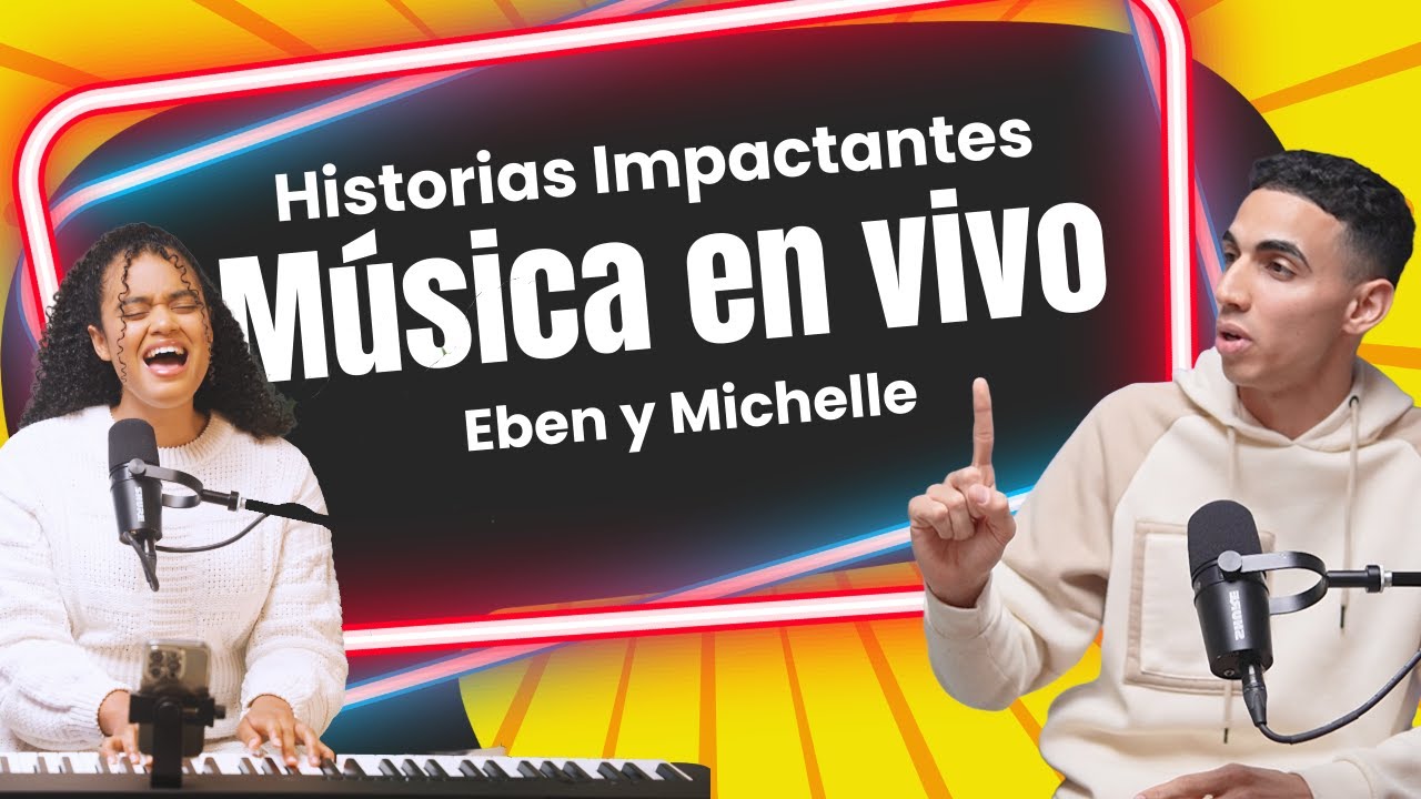 Historias IMPACTANTES | Música en vivo - Michelle Matius y Eben Rosario