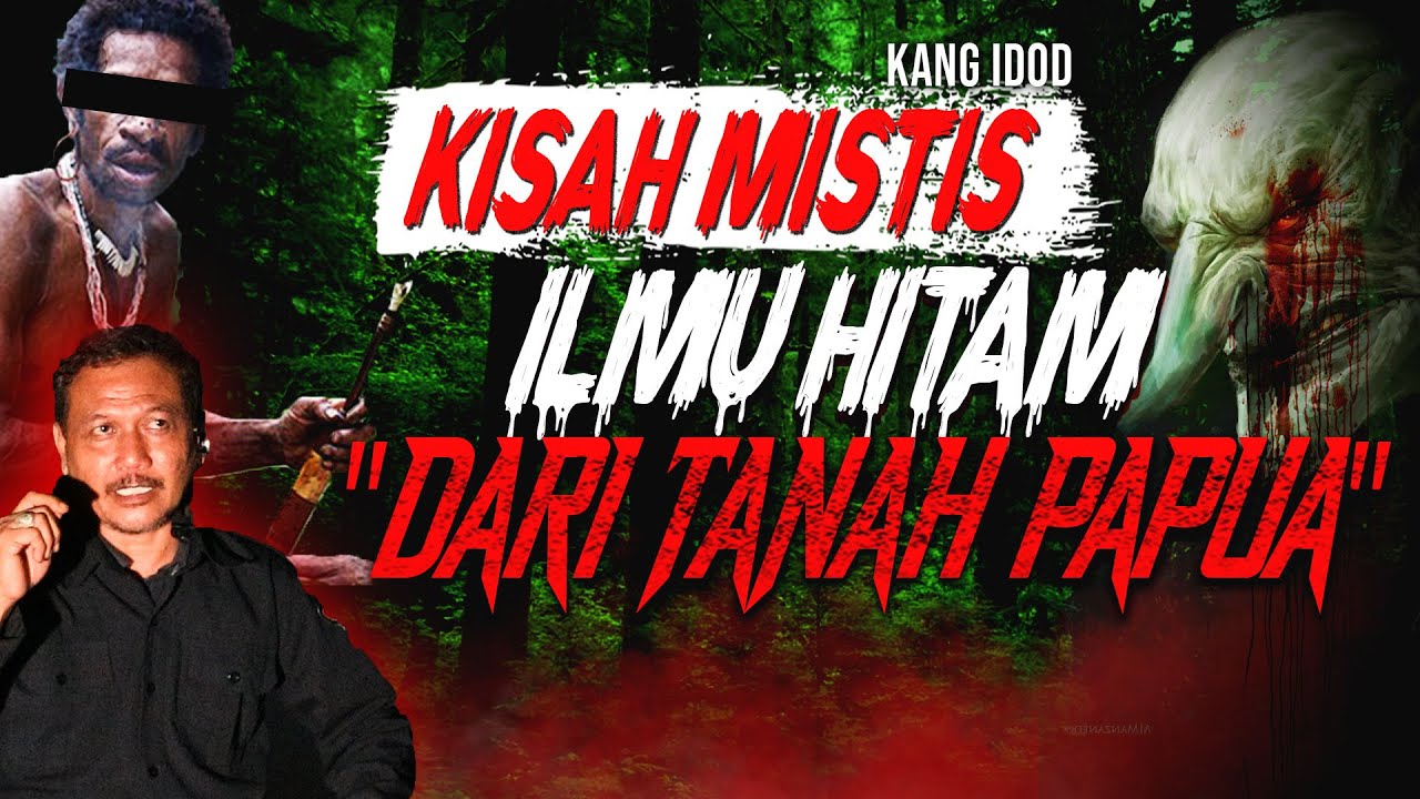 CINTA DITOLAK DUKUN DARI PAPUA BERTINDAK ! KISAH MISTIS ILMU HITAM DARI TANAH PAPUA
