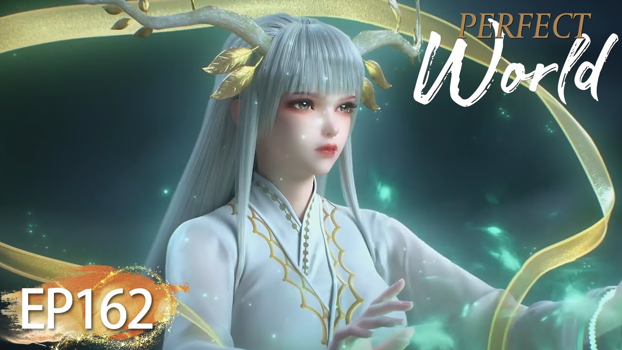 ✨Perfect World EP 162 [MULTI SUB]