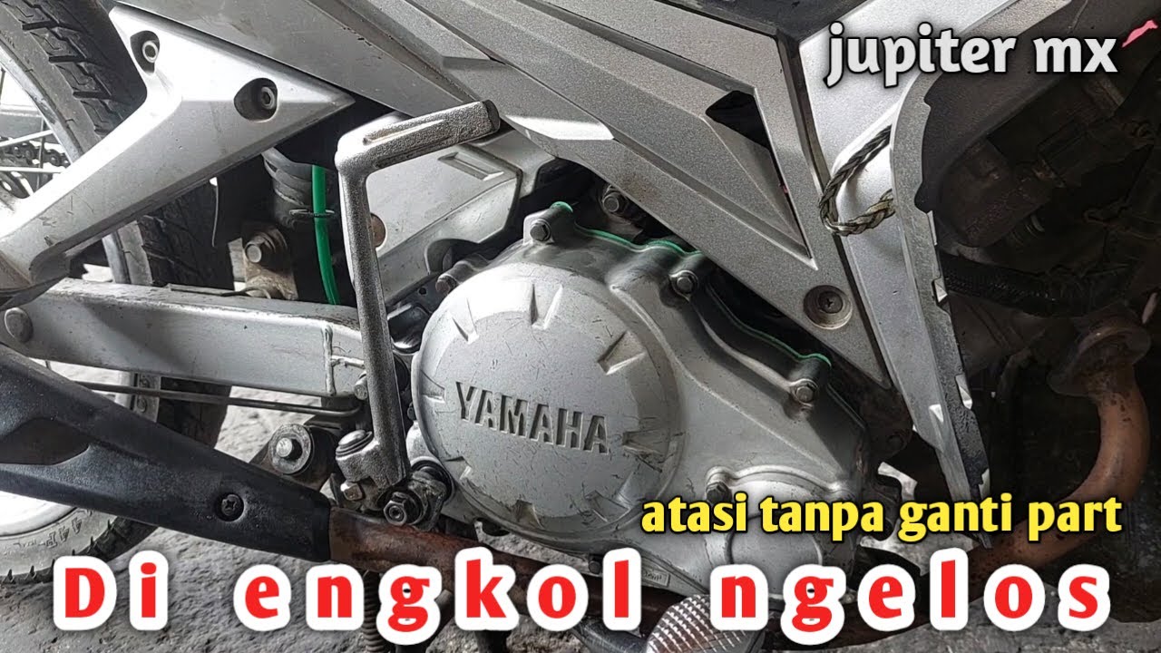 PENYEBAB MOTOR DI ENGKOL NGELOS | Padahal Gada Yang Rusak