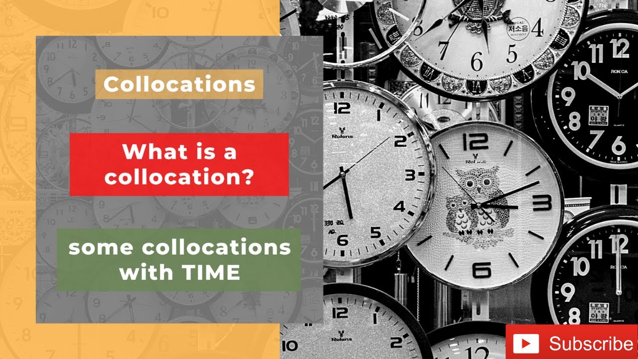 Learn English: What is a collocation? Learn collocations with TIME