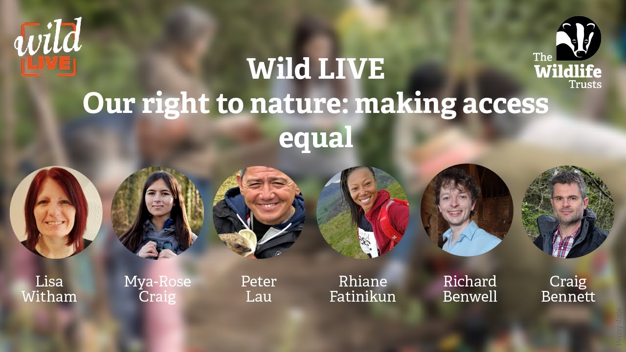 Wild LIVE - Our right to nature: making access equal.