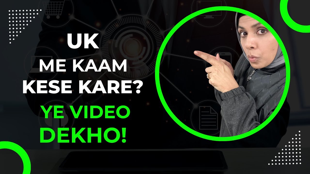 Work in UK - Kya aap UK me kaam karna chahte he? Ye video dekhe oar apna khwab poora karay!