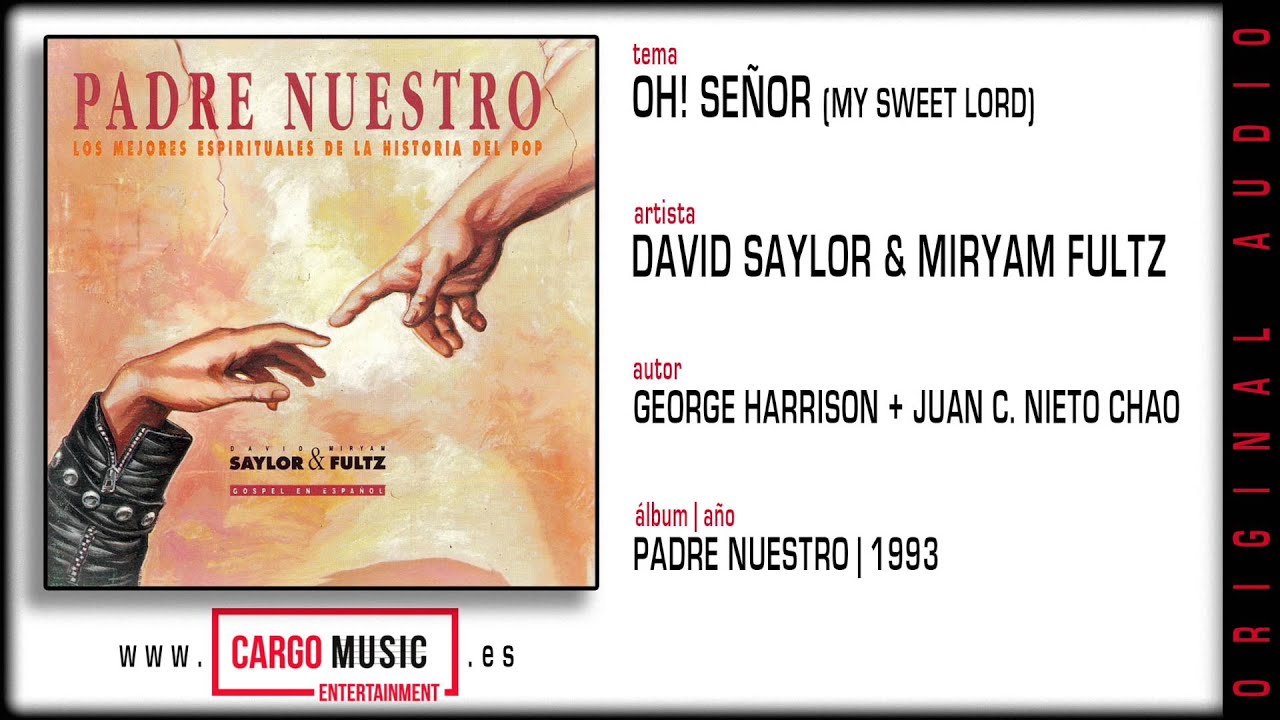 David Saylor & Miryam Fultz - Oh! Señor (Padre Nuestro 1993) [official audio + audio]