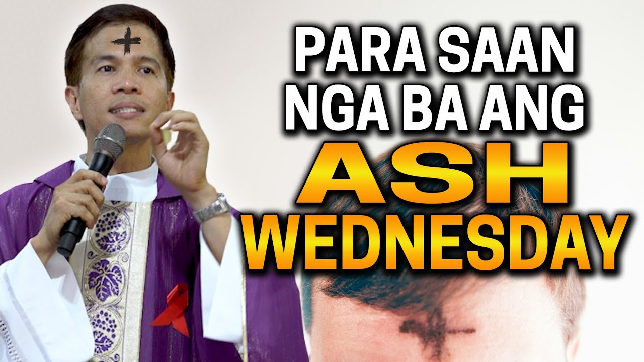 BAKIT MAHALAGA ANG ASH WEDNESDAY? | Fr. Joseph Fidel Roura