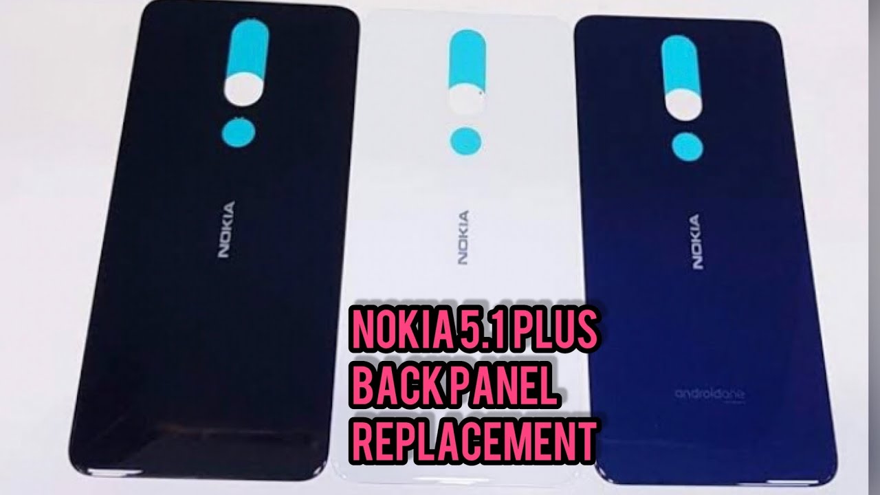 Nokia 5.1 plus back panel replacement | how to change Nokia 5.1 plus back panel. Back panel cover