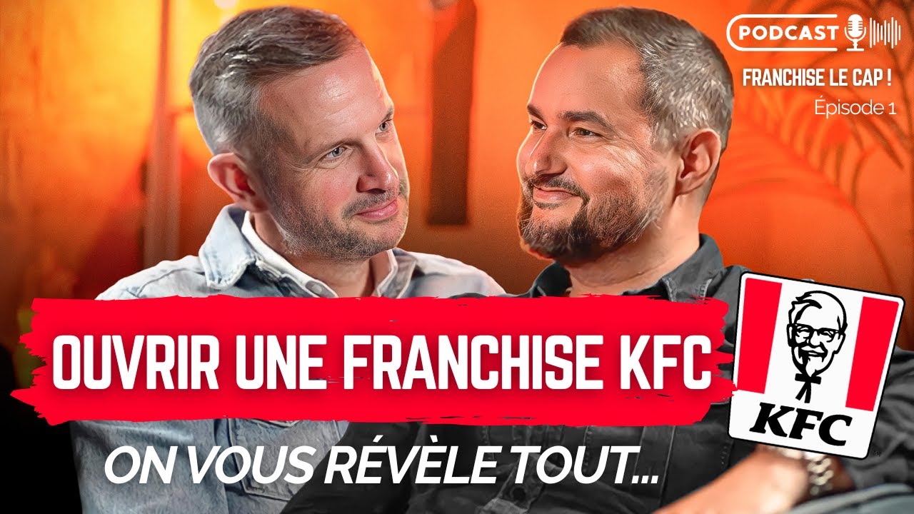 Devenir franchis&eacute; KFC : quel investissement, qui peut le faire, comment r&eacute;ussir ?