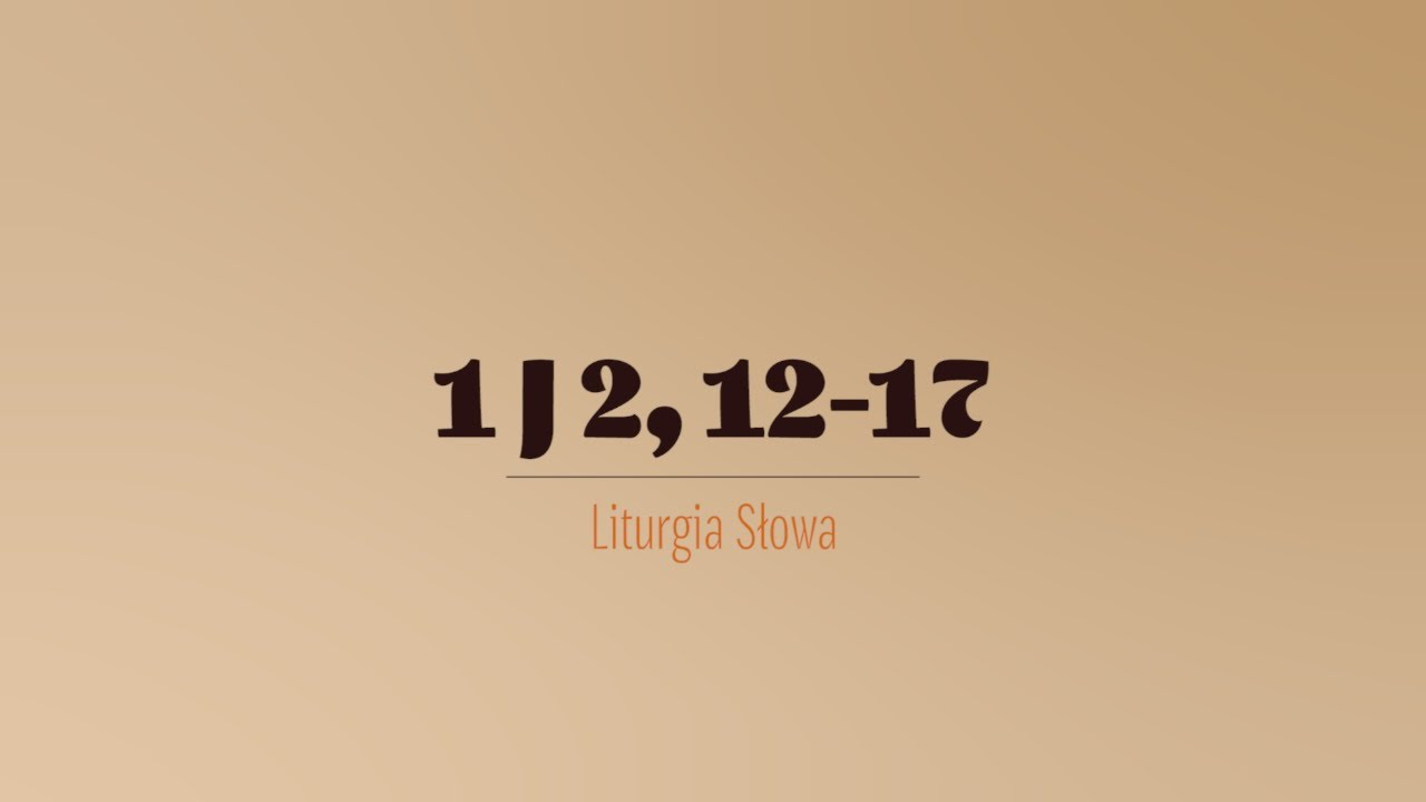 #PierwszeCzytanie | 18 września 2025 | (1 J 2, 12-17)