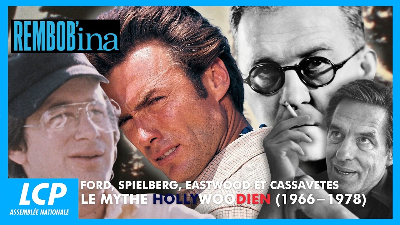 Ford, Spielberg, Eastwood et Cassavetes : le mythe hollywoodien (1966-1978) | Rembob'INA