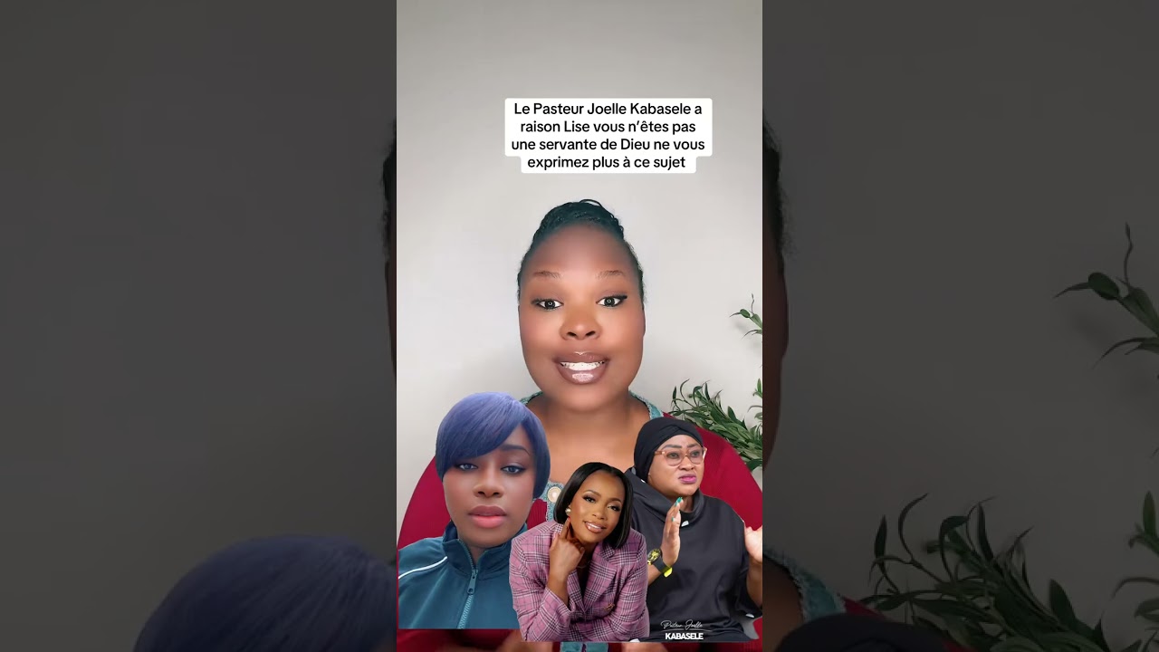 Le Pasteur Joelle Kabasele a raison Lise vous n’êtes pas une servante de Dieu ne vous exprimez plus