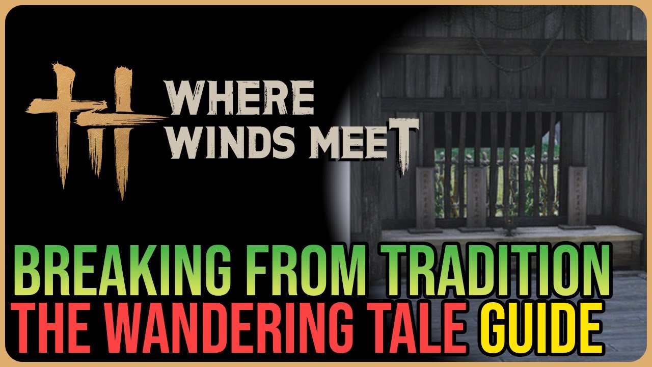 Breaking from Tradition &ndash; Where Winds Meet