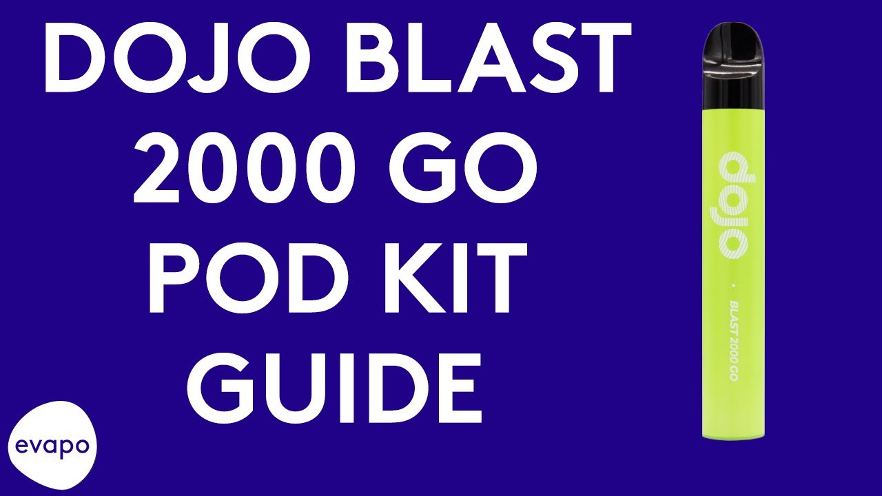 Dojo Blast 2000 Go pod vape kit guide