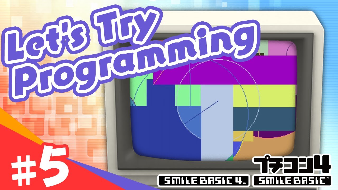 [SmileBASIC 4] Let's Try Programming #5 ~Draw Lines and Circles in Messy Ways~[Nintendo Switch™]