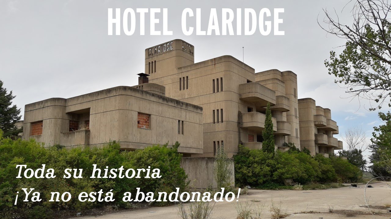 HOTEL CLARIDGE - TODA SU HISTORIA - YA NO ESTÁ ABANDONADO