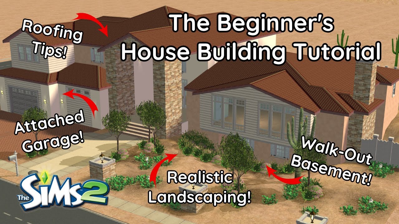 The Sims 2 Beginner's House Building Tutorial - Let's Build a Desert Home!