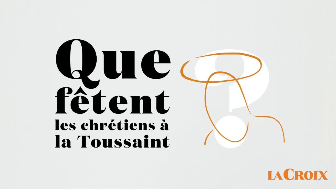 Que fêtent les chrétiens à la Toussaint ?