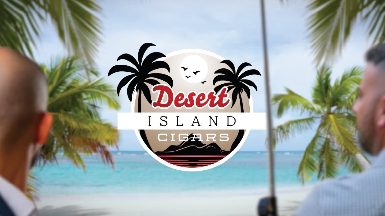 Our Desert Island Cigars