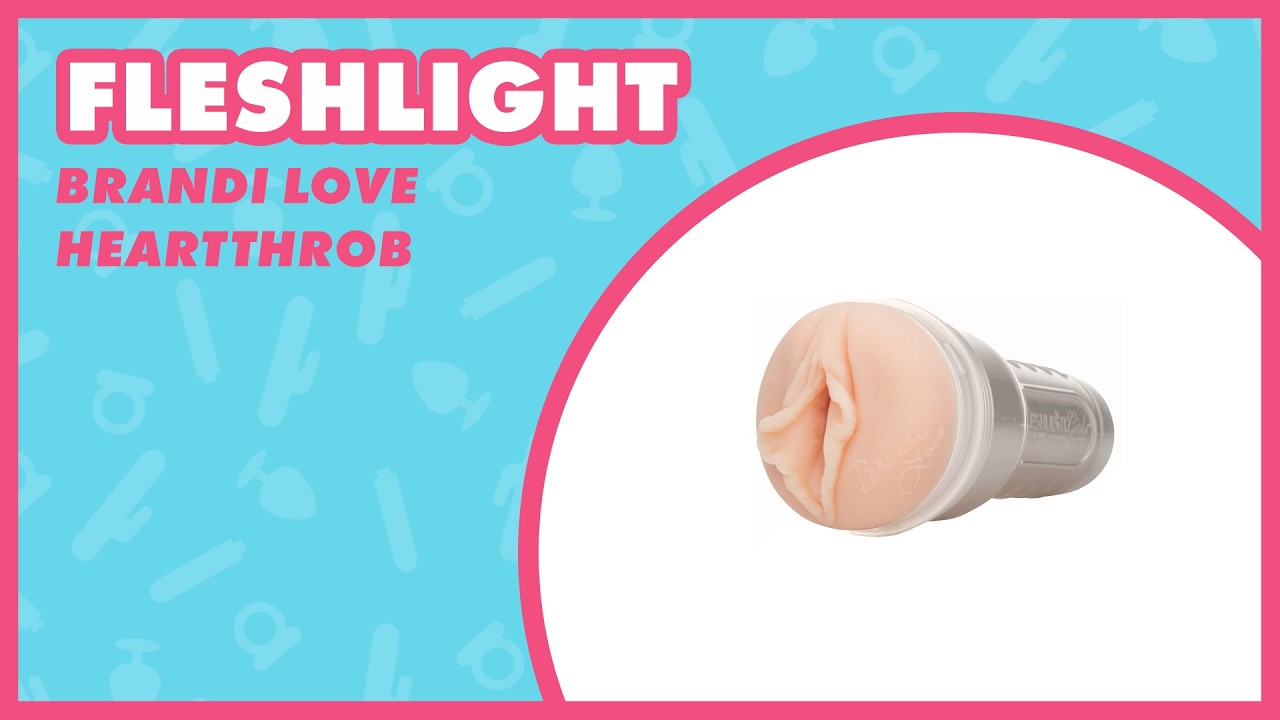 Fleshlight Girls Brandi Love Review | EasyToys