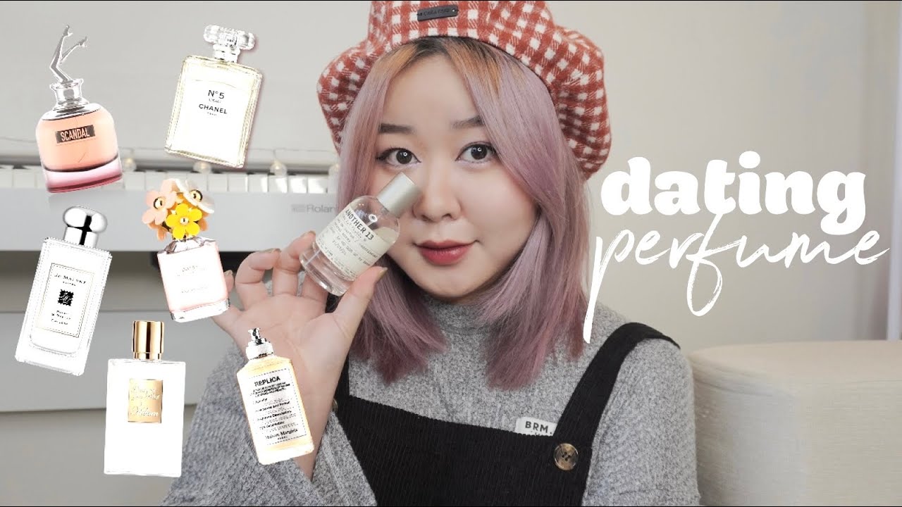 dating perfume👫🏻10 chai nước hoa cho buổi hẹn hò theo từng địa điểm | cafe, xem phim, dạo phố…