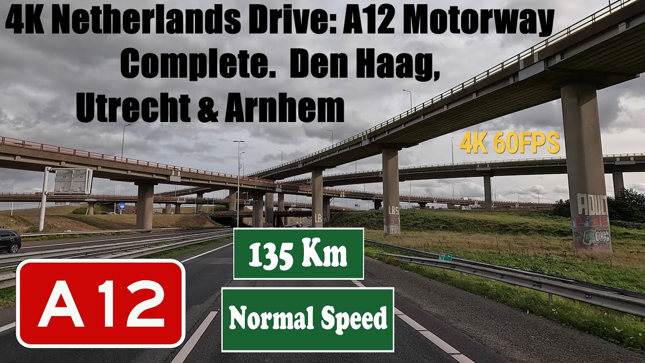 4K Netherlands Drive: A12 Motorway Complete.  Den Haag, Utrecht & Arnhem. A 12