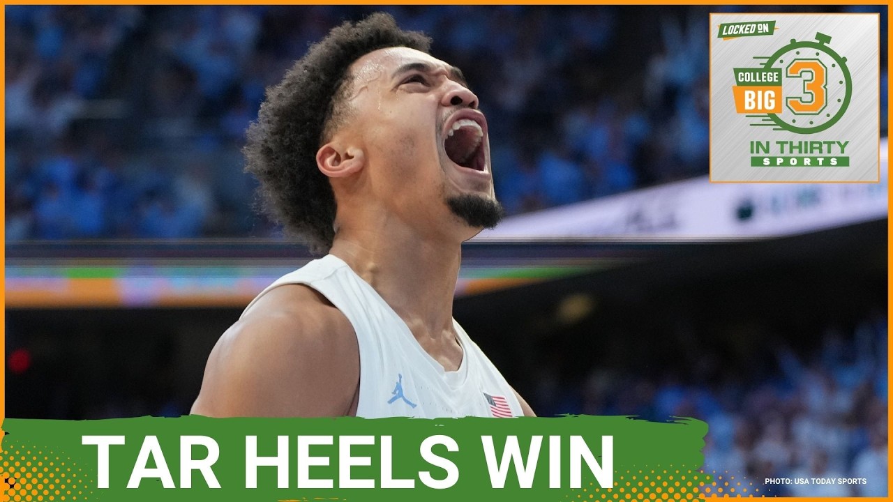 North Carolina Gets TOP 25 WIN Over Louisville | The Big 3 in 30 College