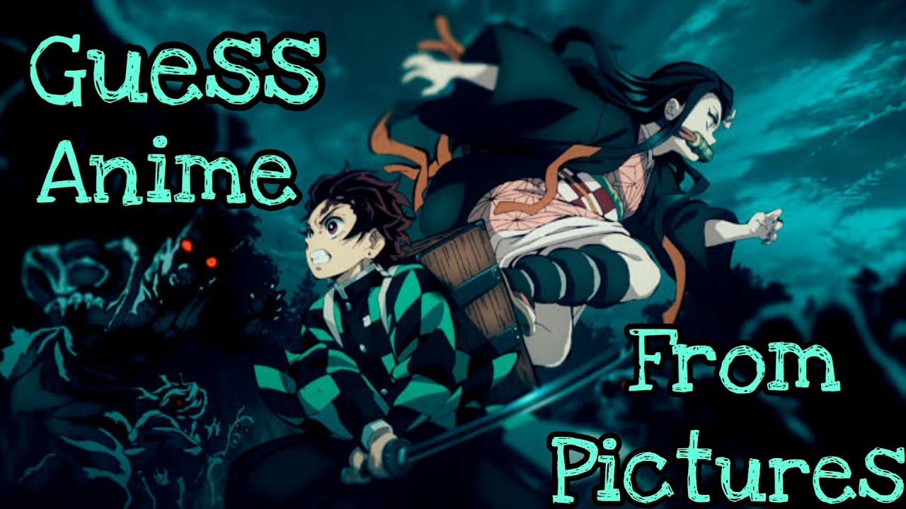 Guess the anime from the pictures