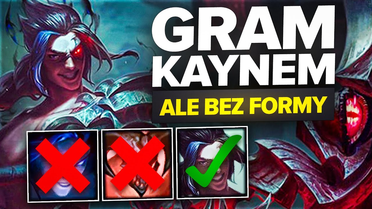 GRAM KAYNEM ALE BEZ FORMY! 😲