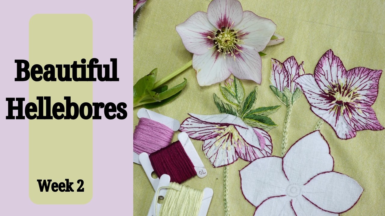 Embroidered Hellebores Detailed Close Up Stitching Technique Thread Work Tutorial
