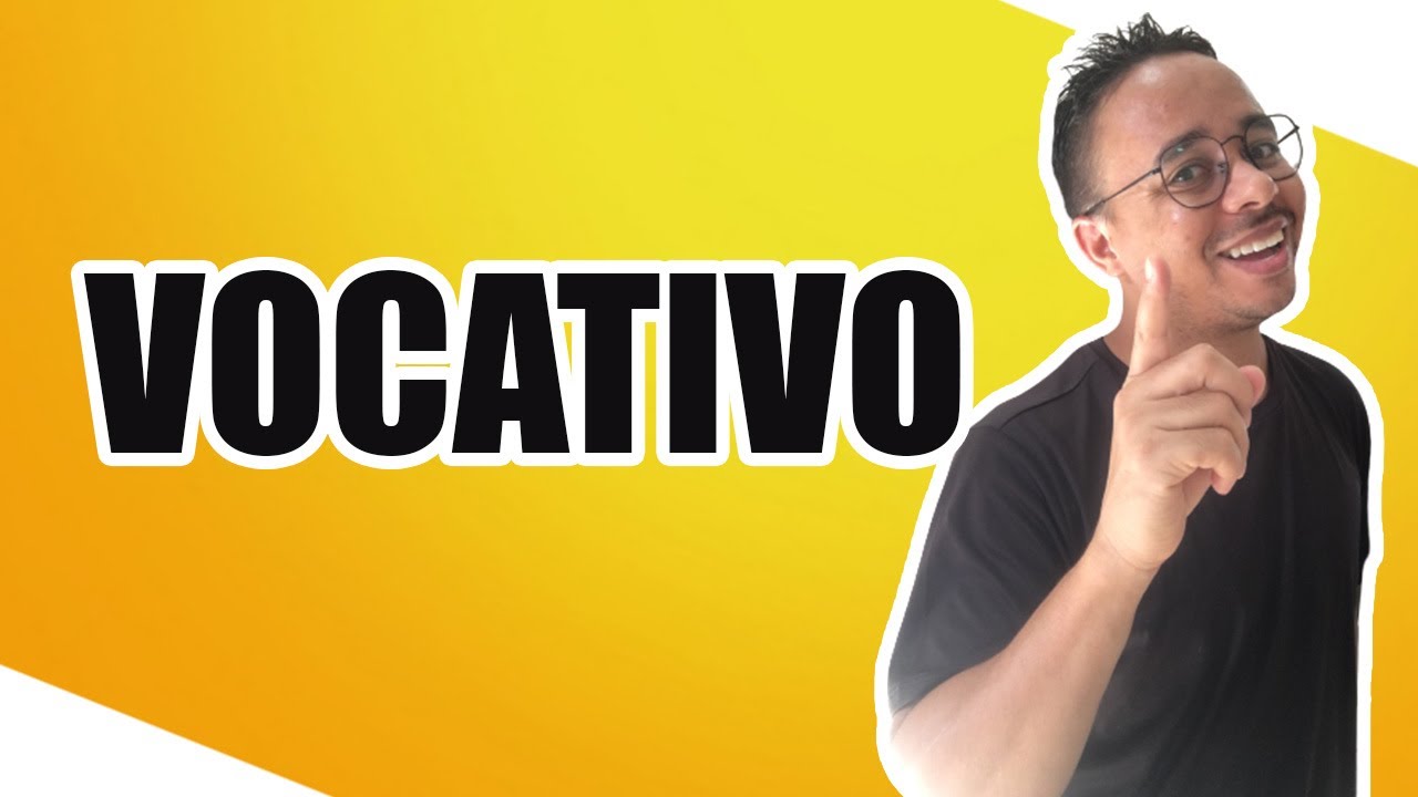 VOCATIVO - MUITO FÁCIL!