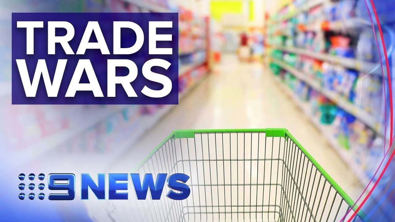 How the current global trade war could affect you | Nine News Australia