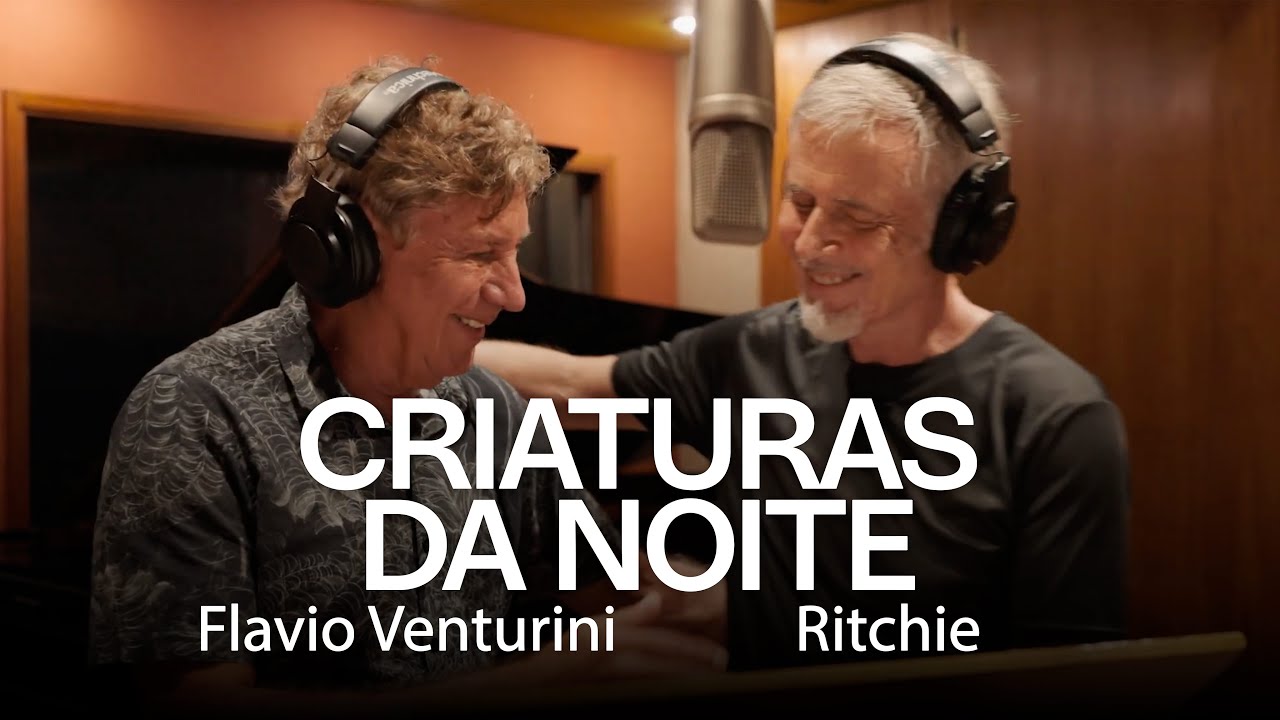 Flavio Venturini Feat. Ritchie | Criaturas da Noite | Minha História