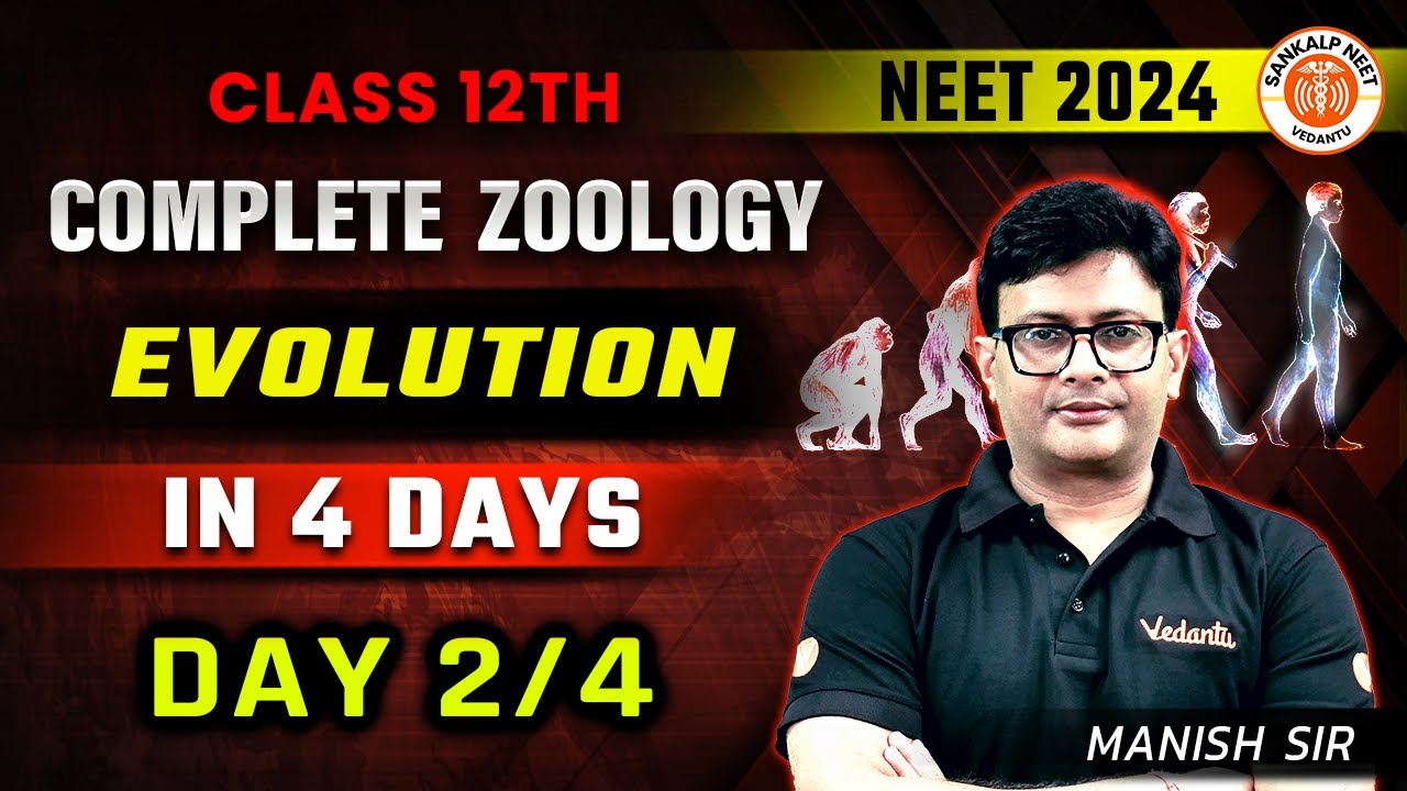 EVOLUTION CLASS 12 BIOLOGY ONE SHOT | NEET 2024 | COMPLETE ZOOLOGY ONE SHOT | ZOOLOGY BY MD SIR #2