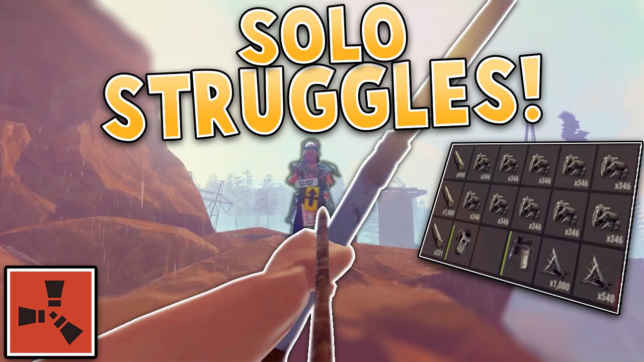 SOLO STRUGGLES! | Rust SOLO Gameplay
