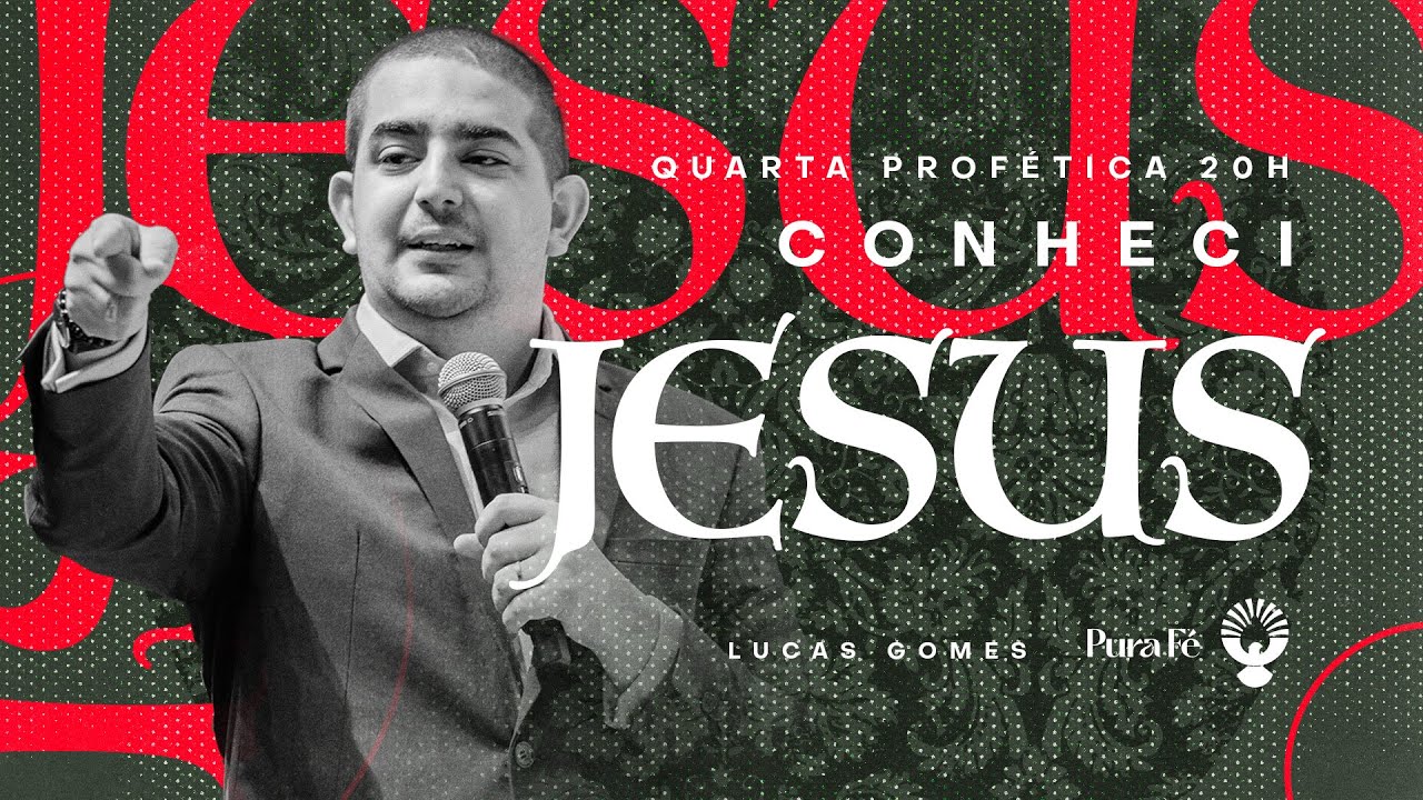 QUARTA PROFÉTICA CONHECI JESUS - LUCAS GOMES