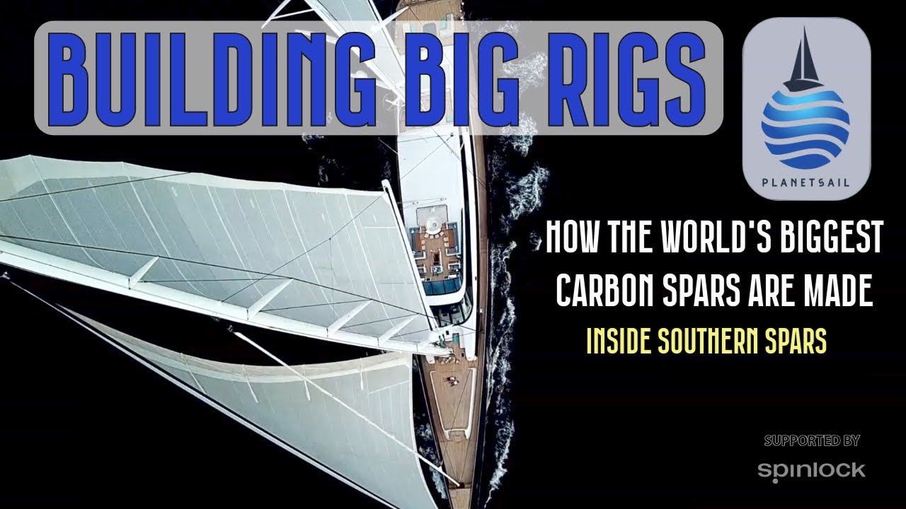 Building the Big Rigs - Inside Southern Spars