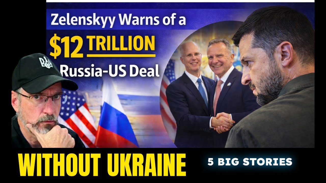 Zelenskyy Warns of a $12 Trillion Russia-US Deal — And Ukraine’s on the Line